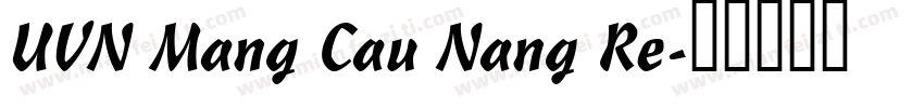 UVN Mang Cau Nang Re字体转换